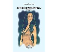 Storie d'Argentina. Trilogia