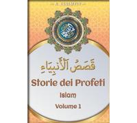 storie dei profeti islam: libro di storia | Islam in italiano | dal Corano e dagli hadith | primo volume