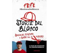 Storie del blocco. Ragazzi, riscatto e sogni per il futuro