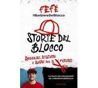 Storie del blocco. Ragazzi, riscatto e sogni per il futuro