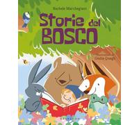 Storie del bosco. Ediz. a colori