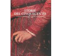 Storie del Cinquecento. Il tortonese dalla dominazione francese a quella spagnola (1499-1600)