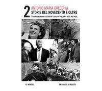 Storie del Novecento e oltre. I giorni che hanno costruito il nos