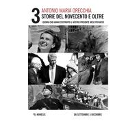 Storie del Novecento e oltre. I giorni che hanno costruito il nos