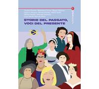 Storie del passato, voci del presente