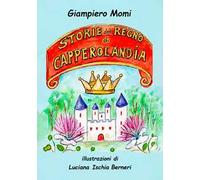 Storie del regno di Capperolandia