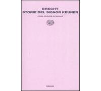 Storie del signor Keuner - Brecht Bertolt