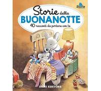 Storie della buonanotte. 40 racconti da portare con te. Ediz. a colori
