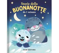 Storie della buonanotte da 1 minuto. Ediz. a colori