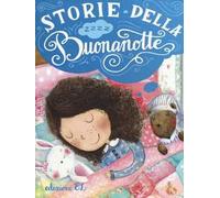 Storie della buonanotte. Ediz. illustrata