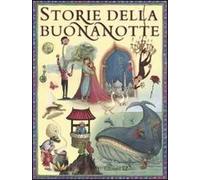 Storie della buonanotte. Ediz. illustrata