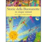 Storie della buonanotte in cinque minuti. Ediz. illustrata