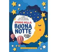 Storie della buonanotte. Libri antistress da colorare