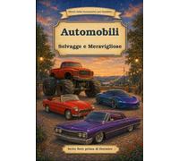 Storie della buonanotte per bambini: Automobili - Selvagge e Meravigliose: 13