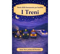 Storie della buonanotte per bambini: I Treni