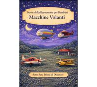 Storie della buonanotte per bambini: Macchine Volanti