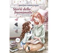 Storie della buonanotte per principesse pestifere e mostri favolosi. Ediz. illustrata