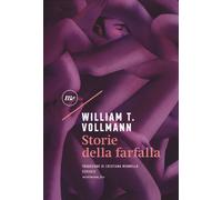 Storie della farfalla - Vollmann William T.