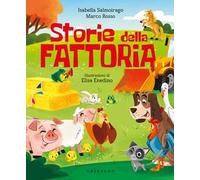 Storie della fattoria. Ediz. a colori