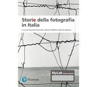 Storie della fotografia in Italia. Ediz. MyLab. Con Contenuto digitale per...