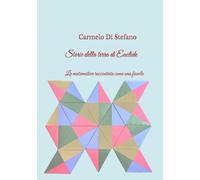 Storie della terra di Euclide: La matematica raccontata come una favola
