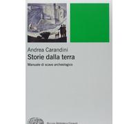 Storie della terra. Manuale di scavo archeologico