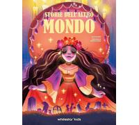 Storie dell'altro mondo. Storie leggende [Hardcover] [Oct 03, 2025] AA.VV.