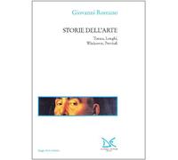 Storie dell'arte. Toesca, Longhi, Wittkower, Previtali