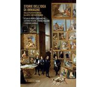 Storie dell'idea di immagine. Dalla filosofia antica all'arte contemporanea