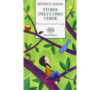 Storie dell'uomo verde. Ediz. illustrata