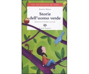 Storie dell'uomo verde. Ediz. illustrata