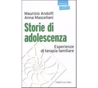 Storie di adolescenza. Esperienze di terapia familiare - Andolfi Maurizio,...