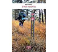 Libri Marco Ferrando - Storie Di Alta Via. Un Sogno A Tasche Vuote