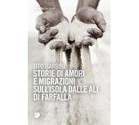 Storie di amori e migrazioni sull'isola dalle ali di farfalla