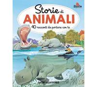 Storie di animali. 40 racconti da portare con te. Ediz. a colori