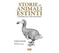 Storie di Animali Estinti - Scomparsi dalla Terra per Sempre - Showcase - Dynit