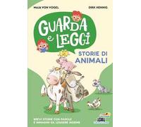Storie di animali. Guarda e leggi. Ediz. illustrata