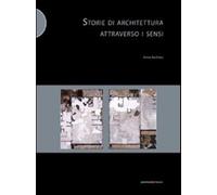 Storie di architettura attraverso i sensi - Barbara Anna