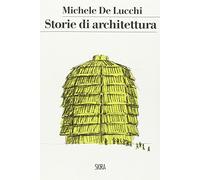 Storie di architettura. Ediz. illustrata