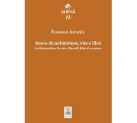 Storie di architetture, vite e libri. La fabbrica felice, Un ufo a Ottocalli, Libri d'occasione