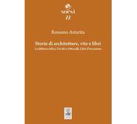 Storie di architetture, vite e libri. La fabbrica felice, Un ufo a Ottocalli, Libri d'occasione