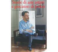 La Galleria Allegretti. Storie di arte, artisti e giocatori di poker