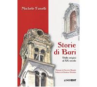 Storie di Bari. Dalle origini al XX secolo - [Progedit]