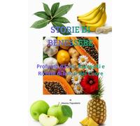 STORIE DI BENESSERE: Profumo d'erbe: Racconti e Ricette di infusi del cuore