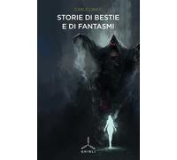 Storie di bestie e fantasmi