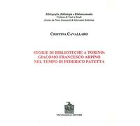 Storie di biblioteche a Torino. Giacomo Francesco Arpino nel tempo di Federico Patetta