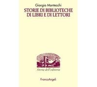 Storie di biblioteche di libri e di lettori - 2018 - Franco Angel