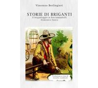 Storie di briganti (Annotato): Il brigantaggio in Roccamandolfi