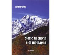 Storie di caccia e di montagna