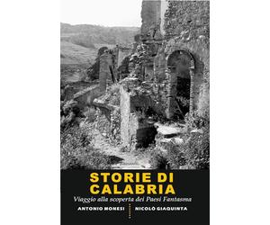 Storie di Calabria: Viaggio alla scoperta dei paesi fantasma